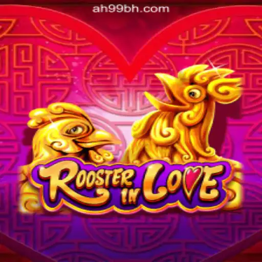 RoosterInLove: Discover the Alluring World of AH99.COM's Online Casino Game in the Philippines